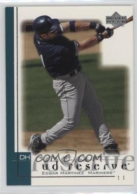 2001 Upper Deck Reserve - [Base] #29 - Edgar Martinez