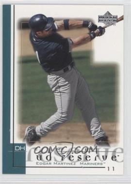 2001 Upper Deck Reserve - [Base] #29 - Edgar Martinez