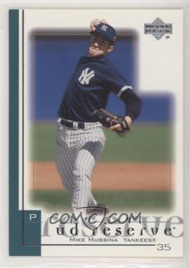 2001 Upper Deck Reserve - [Base] #84 - Mike Mussina [EX to NM]