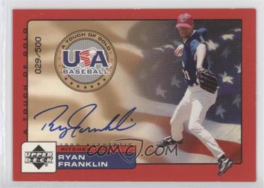 2001 Upper Deck Rookie Update - USA A Touch of Gold Autographs #RF - Ryan Franklin /500