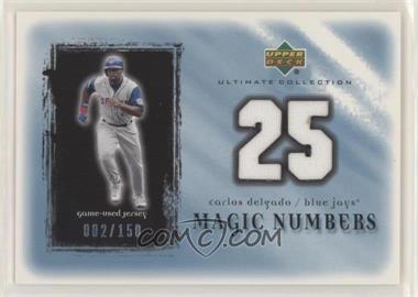 2001 Upper Deck Ultimate Collection - Magic Numbers Jerseys #MN-CD - Carlos Delgado /150