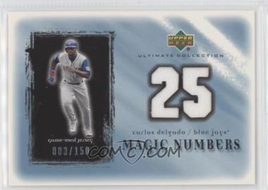 2001 Upper Deck Ultimate Collection - Magic Numbers Jerseys #MN-CD - Carlos Delgado /150