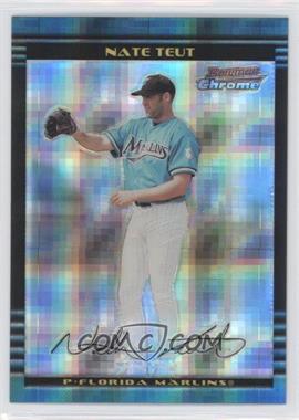 2002 Bowman Chrome - [Base] - X-Fractor #335 - Nate Teut /250