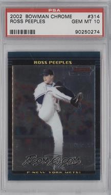 2002 Bowman Chrome - [Base] #314 - Ross Peeples [PSA 10 GEM MT]