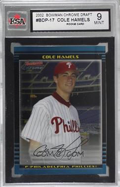 2002 Bowman Chrome Draft Picks & Prospects - [Base] #BDP17 - Cole Hamels [KSA 9 MINT]