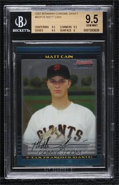 2002 Bowman Chrome Draft Picks & Prospects - [Base] #BDP25 - Matt Cain [BGS 9.5 GEM MINT]