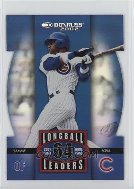 2002 Donruss - Longball Leaders - Seasonal Sum Die-Cut #LL-2 - Sammy Sosa /64