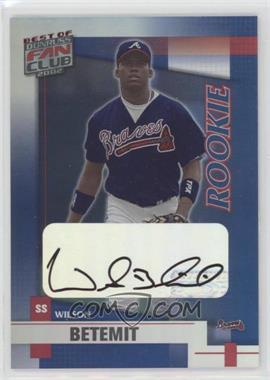 2002 Donruss Best of Fan Club - [Base] - Autographs #216 - Wilson Betemit /1350