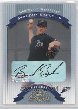 2002 Donruss Classics - Significant Signatures #134 - Brandon Backe /500