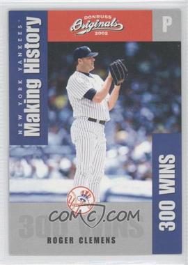 2002 Donruss Originals - Making History #MH 2 - Roger Clemens /800