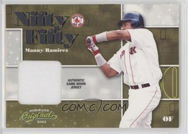 2002 Donruss Originals - Nifty Fifty - Jerseys/Bases #NF-41 - Manny Ramirez /50