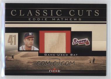 2002 Fleer - Classic Cuts Game-Used - Bats #EM-B.1 - Eddie Mathews