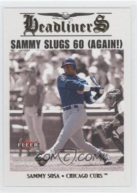 2002 Fleer - Headliners #11 HL - Sammy Sosa