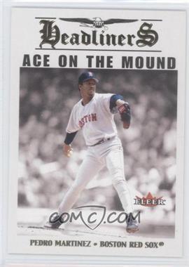 2002 Fleer - Headliners #4 HL - Pedro Martinez