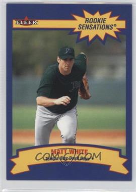 2002 Fleer - Rookie Sensations #18 RS - Matt White /1500