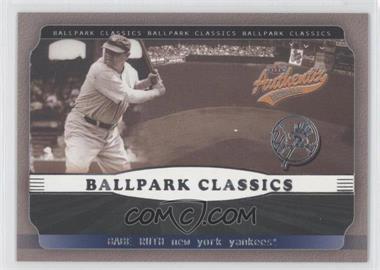 2002 Fleer Authentix - Ballpark Classics #15BC - Babe Ruth