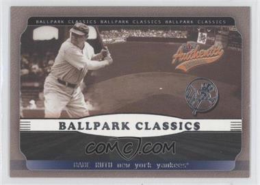 2002 Fleer Authentix - Ballpark Classics #15BC - Babe Ruth