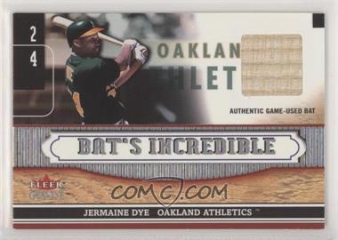 2002 Fleer Genuine - Bat's Incredible - Bat #_JEDY - Jermaine Dye