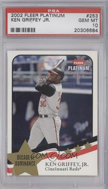 2002 Fleer Platinum - [Base] #253 - Decade of Dominance - Ken Griffey Jr. [PSA 10 GEM MT]