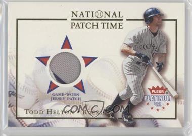 2002 Fleer Platinum - National Patch Time #_TOHE - Todd Helton /110