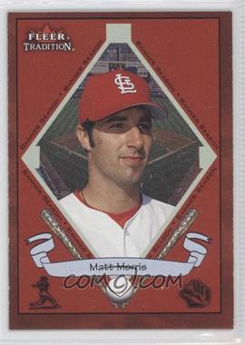 2002 Fleer Tradition - [Base] #483 - Matt Morris