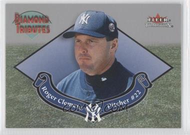 2002 Fleer Tradition - Diamond Tributes #8 DT - Roger Clemens