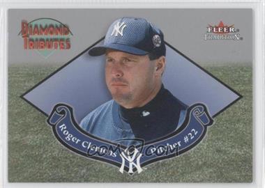 2002 Fleer Tradition - Diamond Tributes #8 DT - Roger Clemens