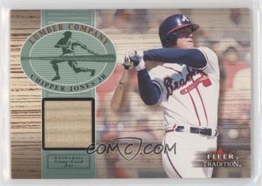 2002 Fleer Tradition - Lumber Company - Bats #_CHJO - Chipper Jones