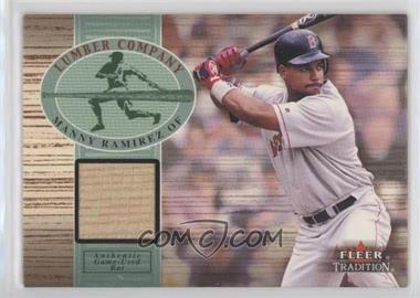 2002 Fleer Tradition - Lumber Company - Bats #_MARA - Manny Ramirez