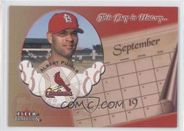 2002 Fleer Tradition - This Day In History... #22 DH - Albert Pujols