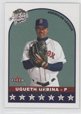 2002 Fleer Tradition Update - [Base] #U328 - All-Stars - Ugueth Urbina