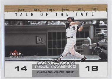 2002 Fleer Tradition Update - [Base] #U397 - Tale of the Tape - Paul Konerko