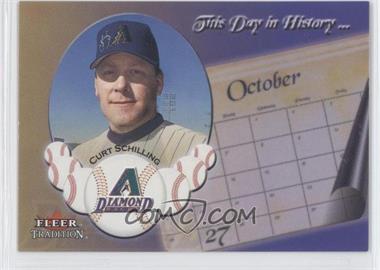2002 Fleer Tradition Update - This Day In History... #U10TDH - Curt Schilling