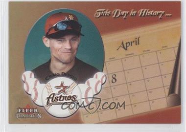 2002 Fleer Tradition Update - This Day In History... #U13TDH - Craig Biggio