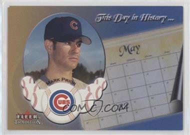 2002 Fleer Tradition Update - This Day In History... #U8TDH - Mark Prior