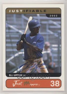 2002 Just Minors Justifiable - [Base] - Autographed #38 - B.J. Upton /500