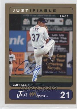 2002 Just Minors Justifiable - [Base] - Gold Autographed #21 - Cliff Lee /100