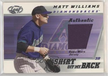 2002 Leaf - Shirt Off My Back #SBMW - Matt Williams