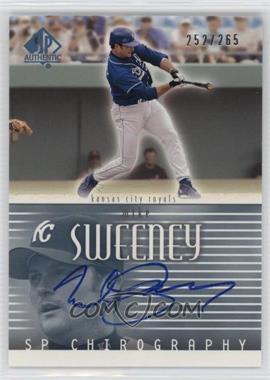 2002 SP Authentic - Chirography #MS - Mike Sweeney /265