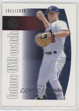 2002 SP Authentic - USA Future Watch #USA14 - Aaron Hill /1999