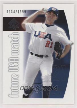 2002 SP Authentic - USA Future Watch #USA2 - Philip Humber /1999