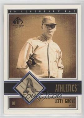 2002 SP Legendary Cuts - Legendary Bat #B-LGR - Lefty Grove