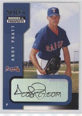 2002 Select Rookies & Prospects - Autographs #7 - Andy Pratt