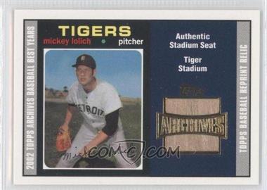 2002 Topps Archives - Seat Relics #TSR-ML - Mickey Lolich