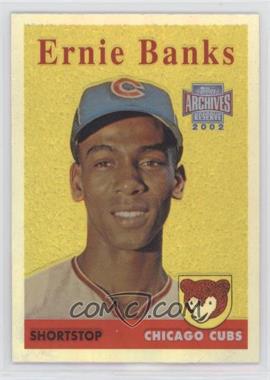 2002 Topps Archives Reserve - [Base] #64 - Ernie Banks