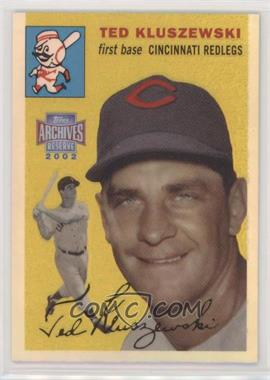 2002 Topps Archives Reserve - [Base] #75 - Ted Kluszewski