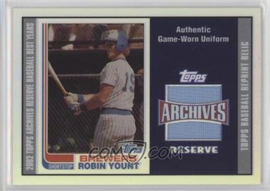 2002 Topps Archives Reserve - Reprint Relics #TRR-RYU - Robin Yount [Noted]