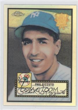 2002 Topps Chrome - 1952 Reprints - Refractor #52R-7 - Phil Rizzuto
