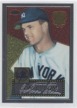 2002 Topps Chrome - 1952 Reprints #52R-16 - Johnny Sain