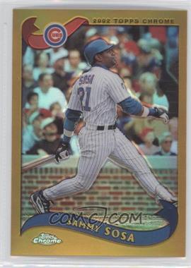 2002 Topps Chrome - [Base] - Gold Refractor #250 - Sammy Sosa